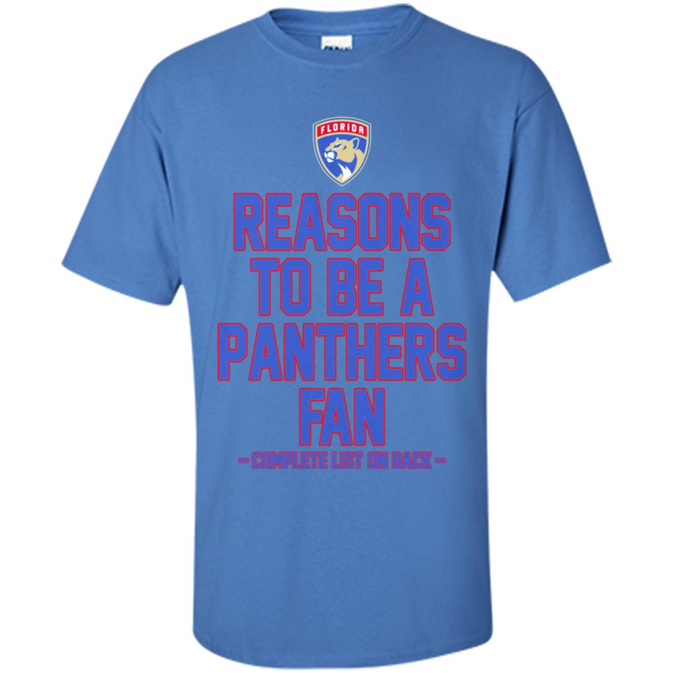 Reasons to be a Florida Panthers Fan Complete List on Back - Shirt