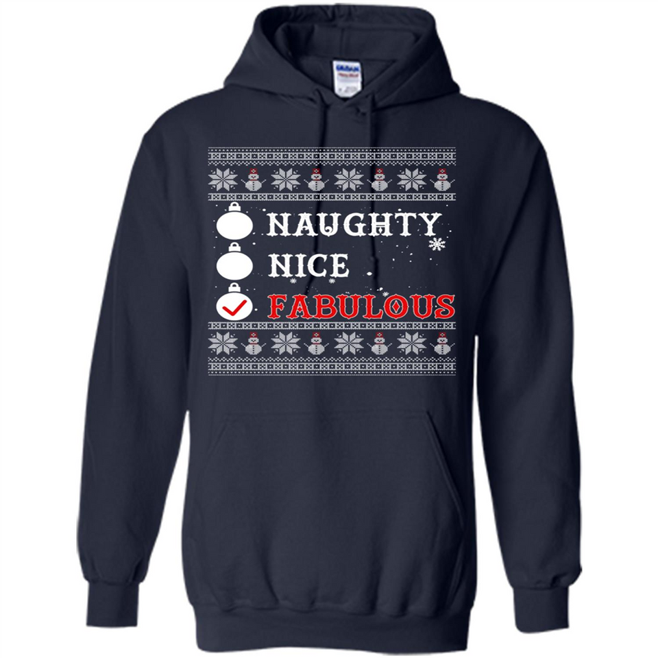 Naughty Nice Fabulous - Hoodie