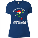 Elf If You Jingle My Bells I Guarantee You A White