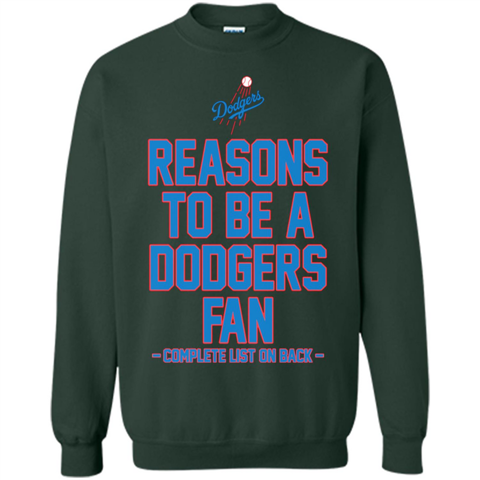 Reasons to be a Los Angeles Dodgers Fan Complete List on Back - Sweatshirt
