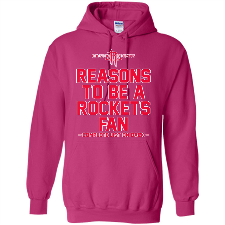 Reasons to be a Houston Rockets Fan Complete List on Back - Hoodie