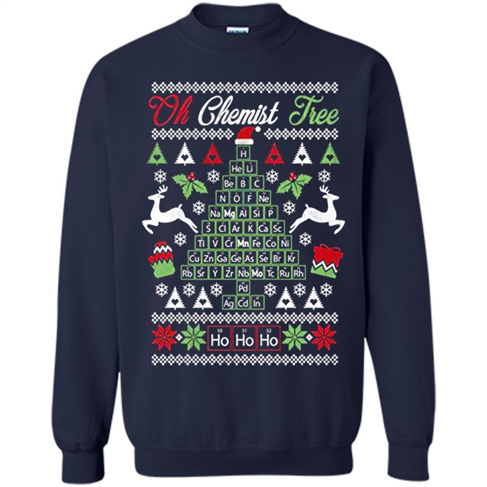 Chemist Tree Shirt Oh Chemistry Tree Ugly Christmas - Sweatshirt