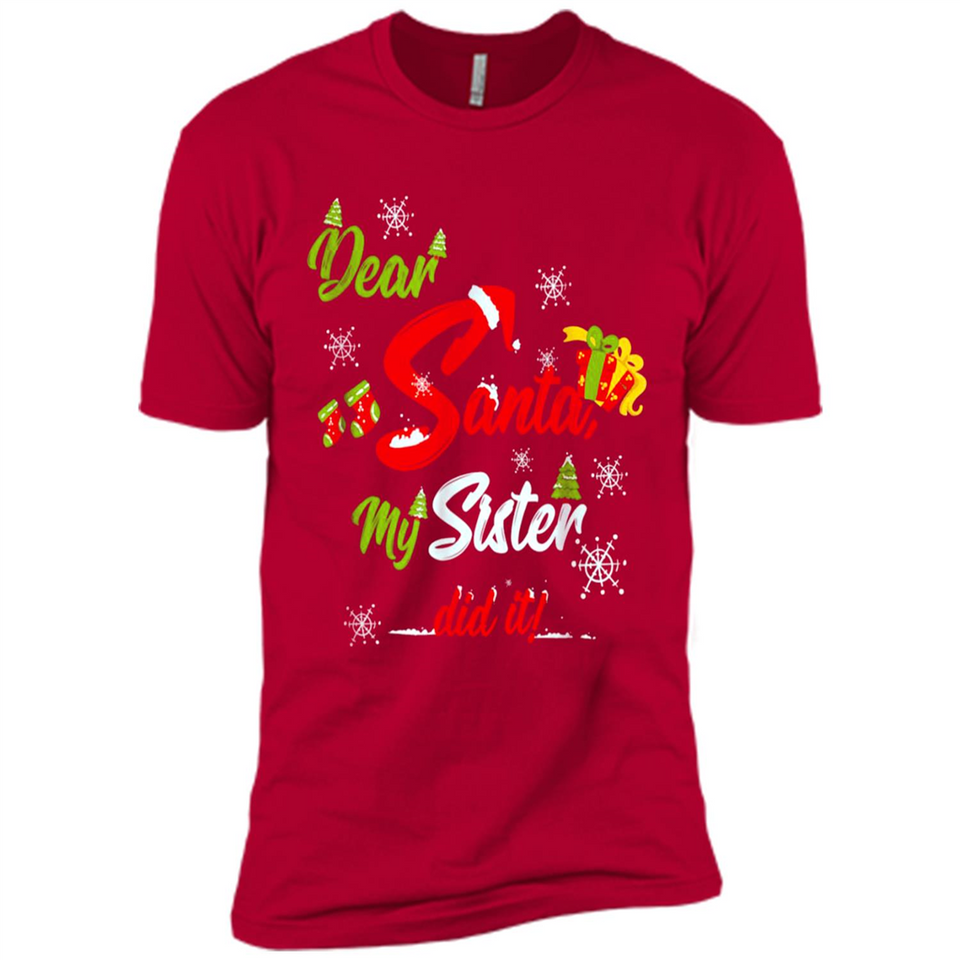 Dear Santa My Sister Did It Christmas