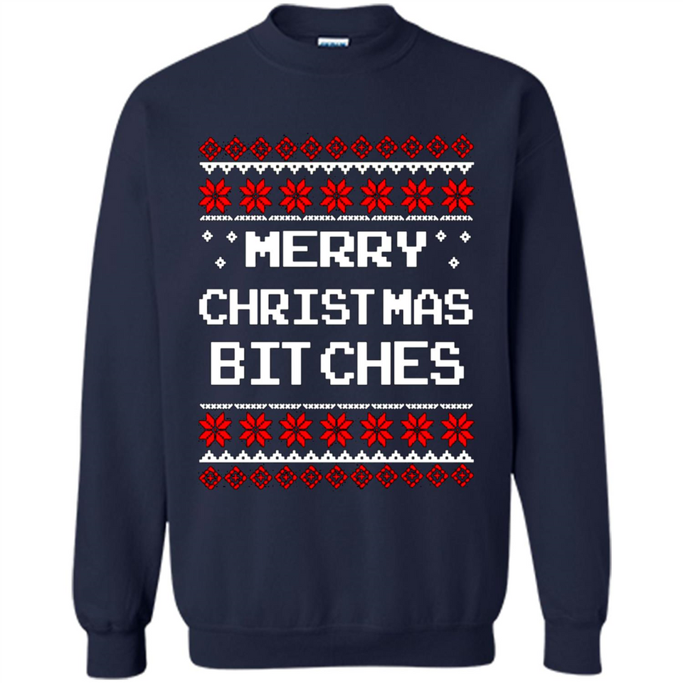 Merry Christmas Bitches ugly sweatshirt PINGPONG