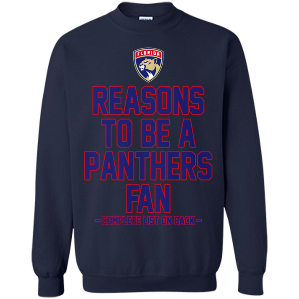 Reasons to be a Florida Panthers Fan Complete List on Back - Sweatshirt
