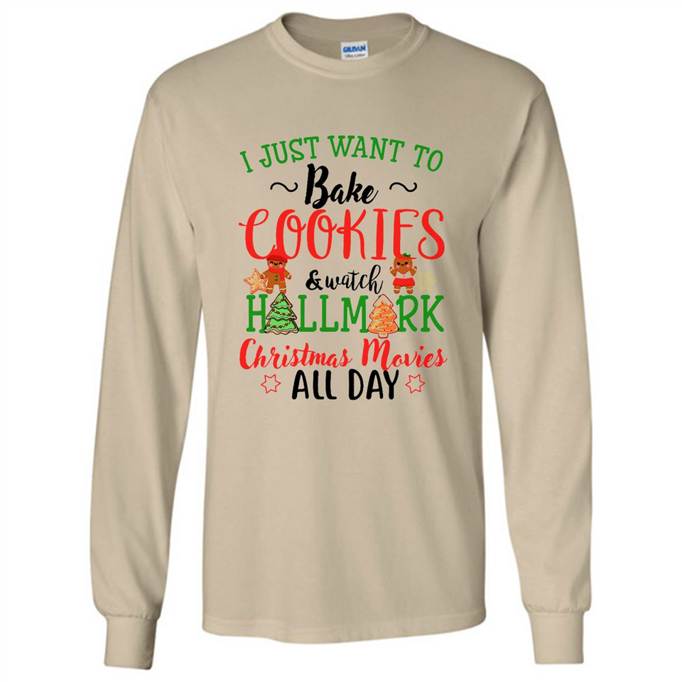 I just Want to bake Cookies and watch Hallmark Christmas movies White T-Shirt - Long Sleeve T-Shirt