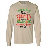 I just Want to bake Cookies and watch Hallmark Christmas movies White T-Shirt - Long Sleeve T-Shirt