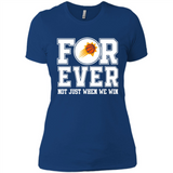 Phoenix Suns Forever For ever not just when we win - Ladies' Boyfriend T-Shirt