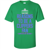 Reasons to be a LA Clippers Fan Complete List on Back - Shirt
