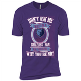 Don't Ask Me Why I'm A Memphis Grizzlies Fan Ask Yourself