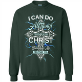 I Can Do All Things Through Christ Who Strengthens Me T shirt hoodie sweater