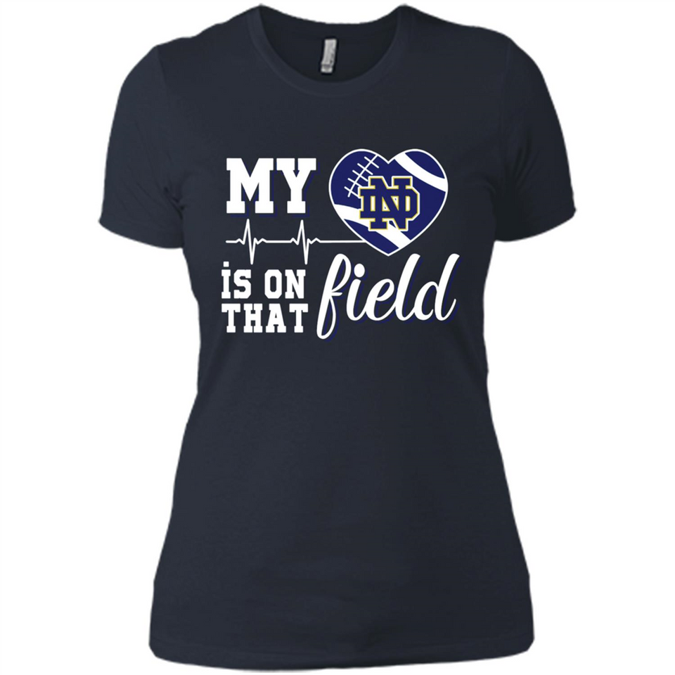 Notre Dame Fighting Irish Football My Heart is on that Field - Ladies' Boyfriend T-Shirt