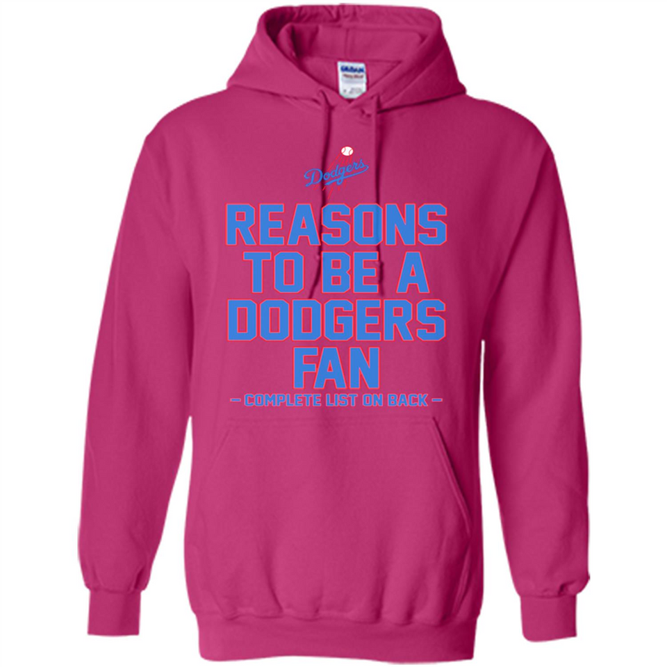 Reasons to be a Los Angeles Dodgers Fan Complete List on Back - Hoodie