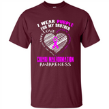 I Wear Purple For My Brother Chiari Malformation - Shirt