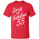 Sassy and Fabulous at 55 - 55th Birthday - Shirt