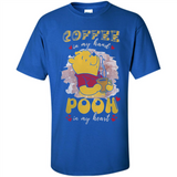 COFFEE IN MY HAND POOH IN MY HEART