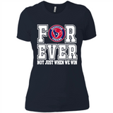 Houston Texans Forever For ever not just when we win - Ladies' Boyfriend T-Shirt