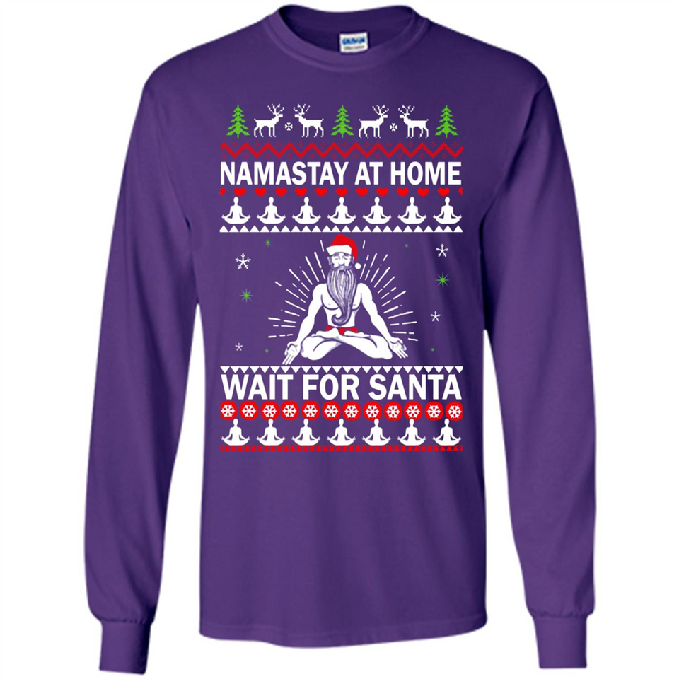 Namastay at home and wait for Santa Christmas - Long Sleeve T-Shirt