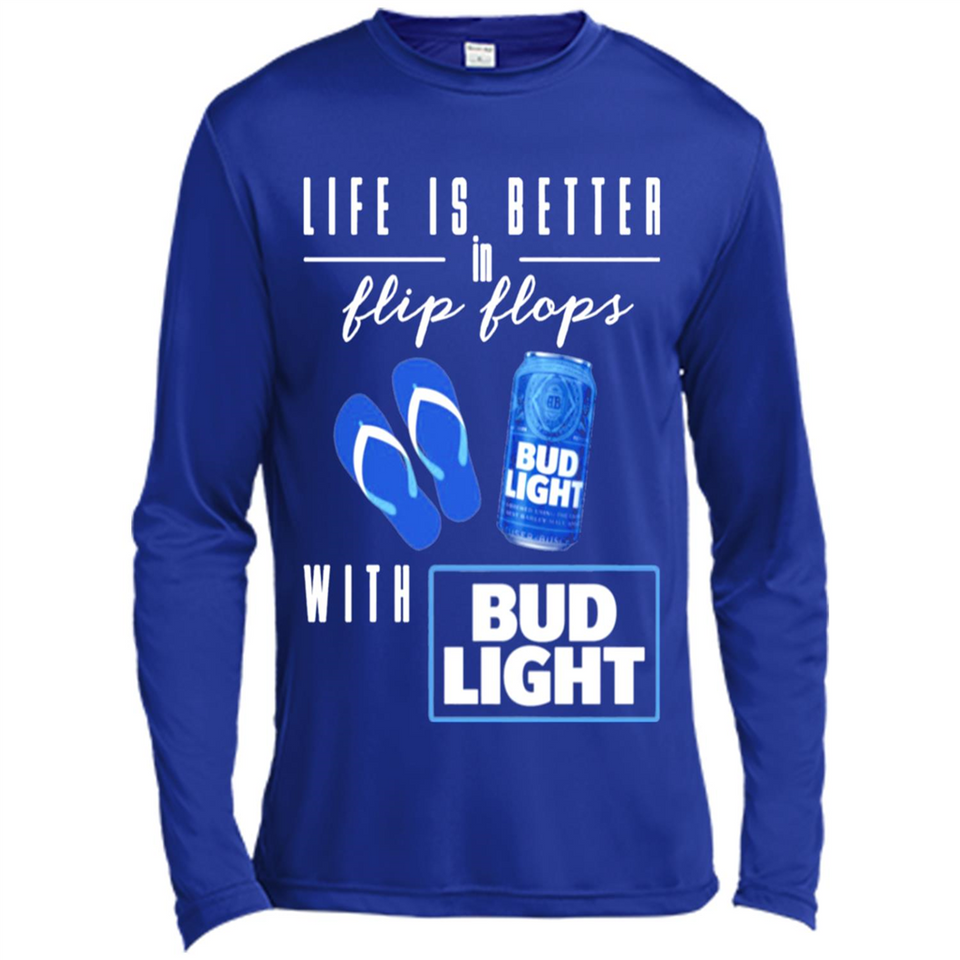 LIFE IS BETTER IN FLIP FLOPS WITH BUD LIGHT