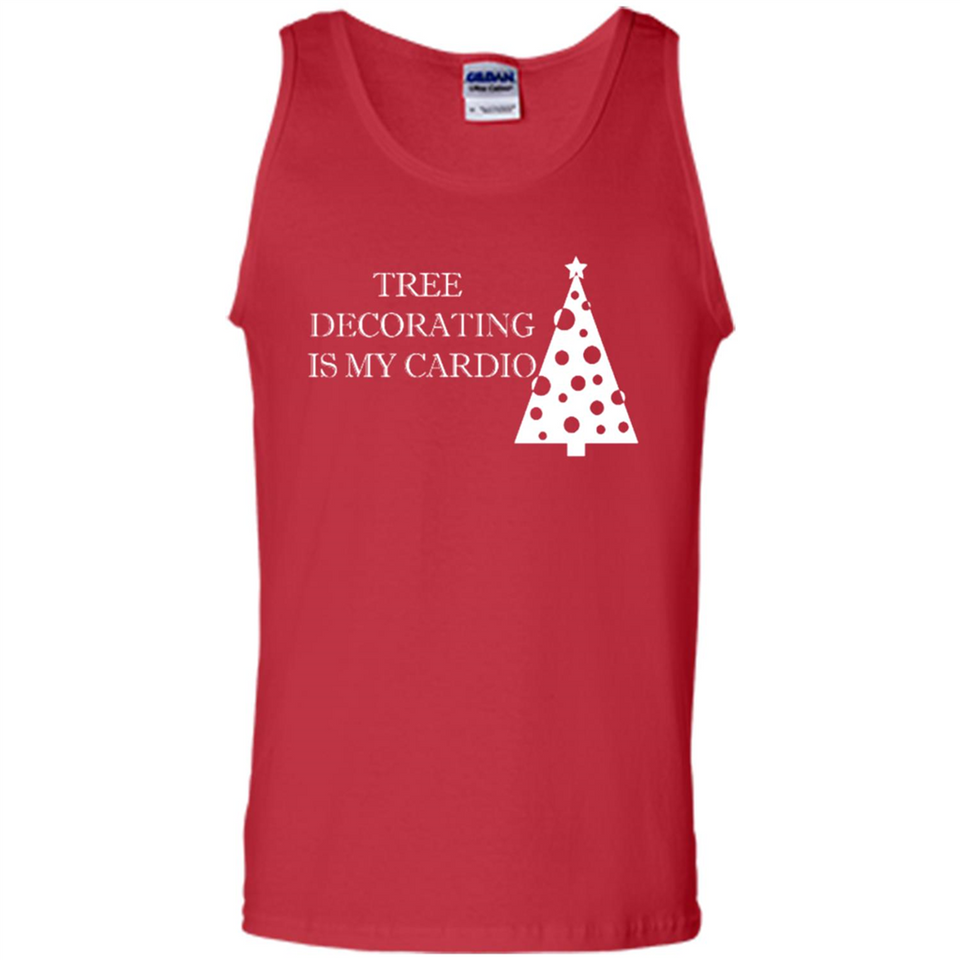 Tree Decorating Is My Cardio Funny Christmas Holiday