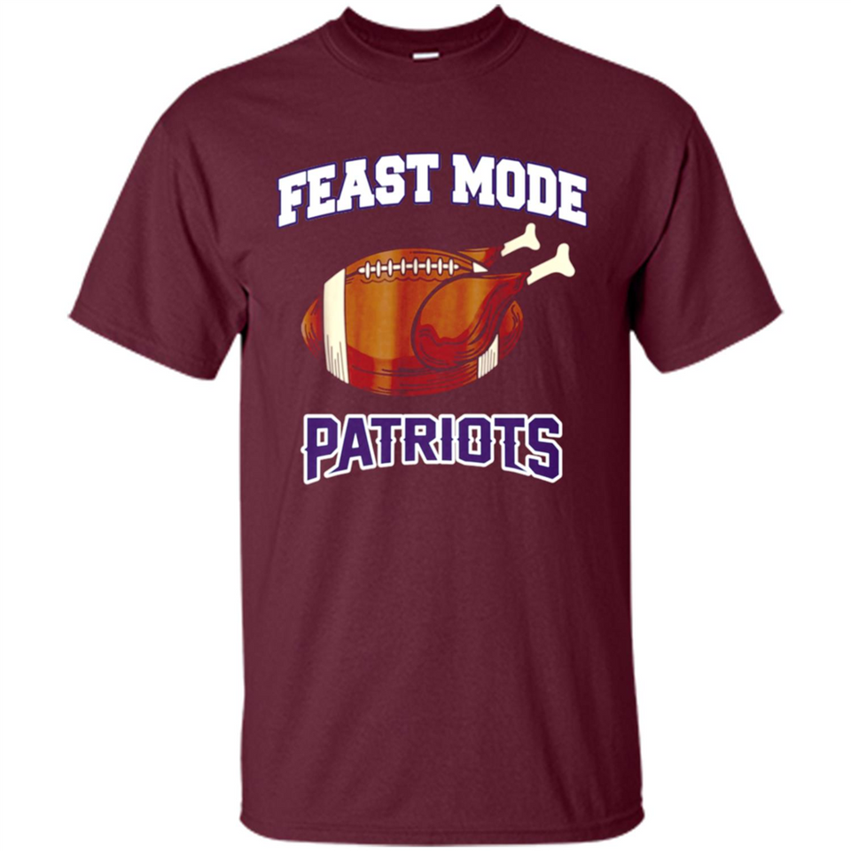 Feast Mode Patriots Shirt - New England Turkey Thanksgiving