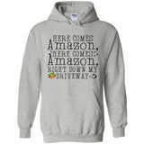 Here Comes Amazon Right Down My Driveway Christmas - Hoodie