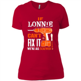 If Lonnie Can't Fix It We're All Screwed - Ladies' Boyfriend T-Shirt