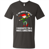 Elf If You Jingle My Bells I Guarantee You A White