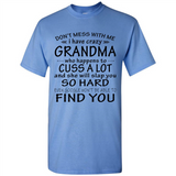 Don't Mess With Me My Grandma Is Crazy And She Will Slap You - Shirt