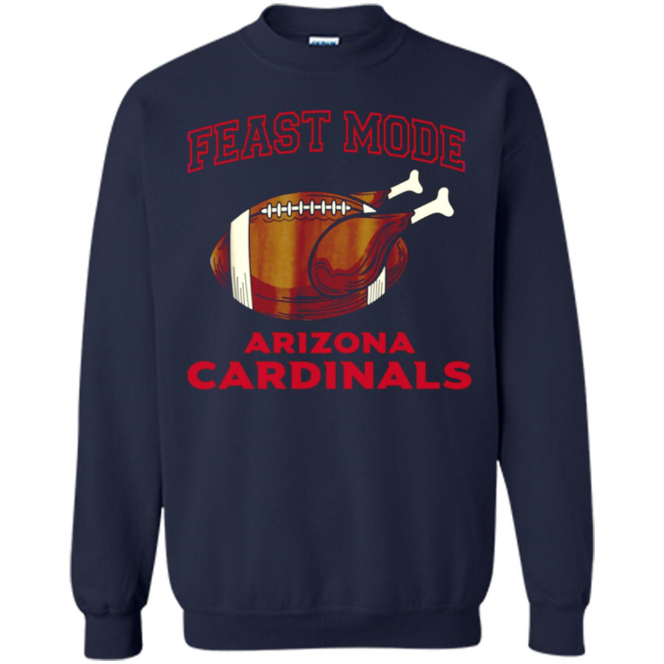 Feast Mode Cardinals Shirt - Arizona Turkey Thanksgiving