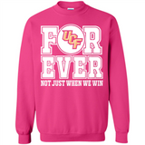UCF Knights Forever For ever not just when we win - Sweatshirt