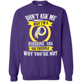 Don't Ask Me Why I'm A Washington Redskins Fan Ask Yourself