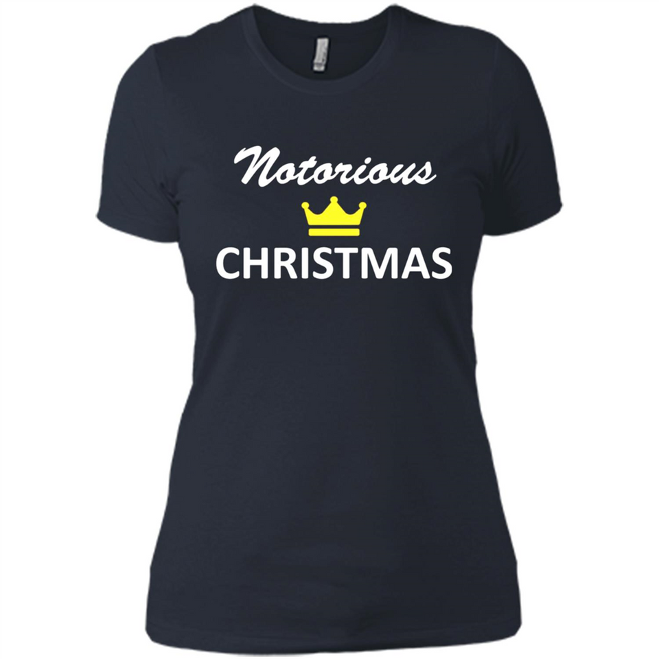 Notorious Christmas - Funny Ls - Ladies' Boyfriend T-Shirt
