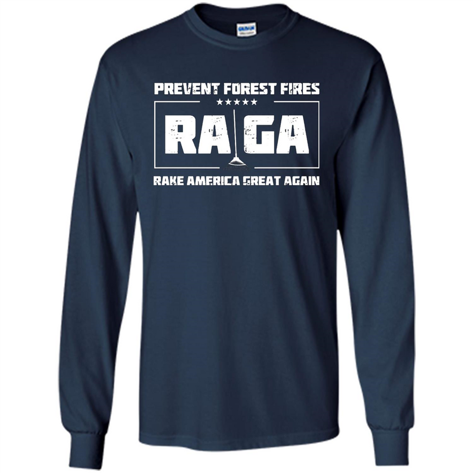 Prevent Forest Fires Rake America Great Again Shirt PINGPONG - Long Sleeve T-Shirt