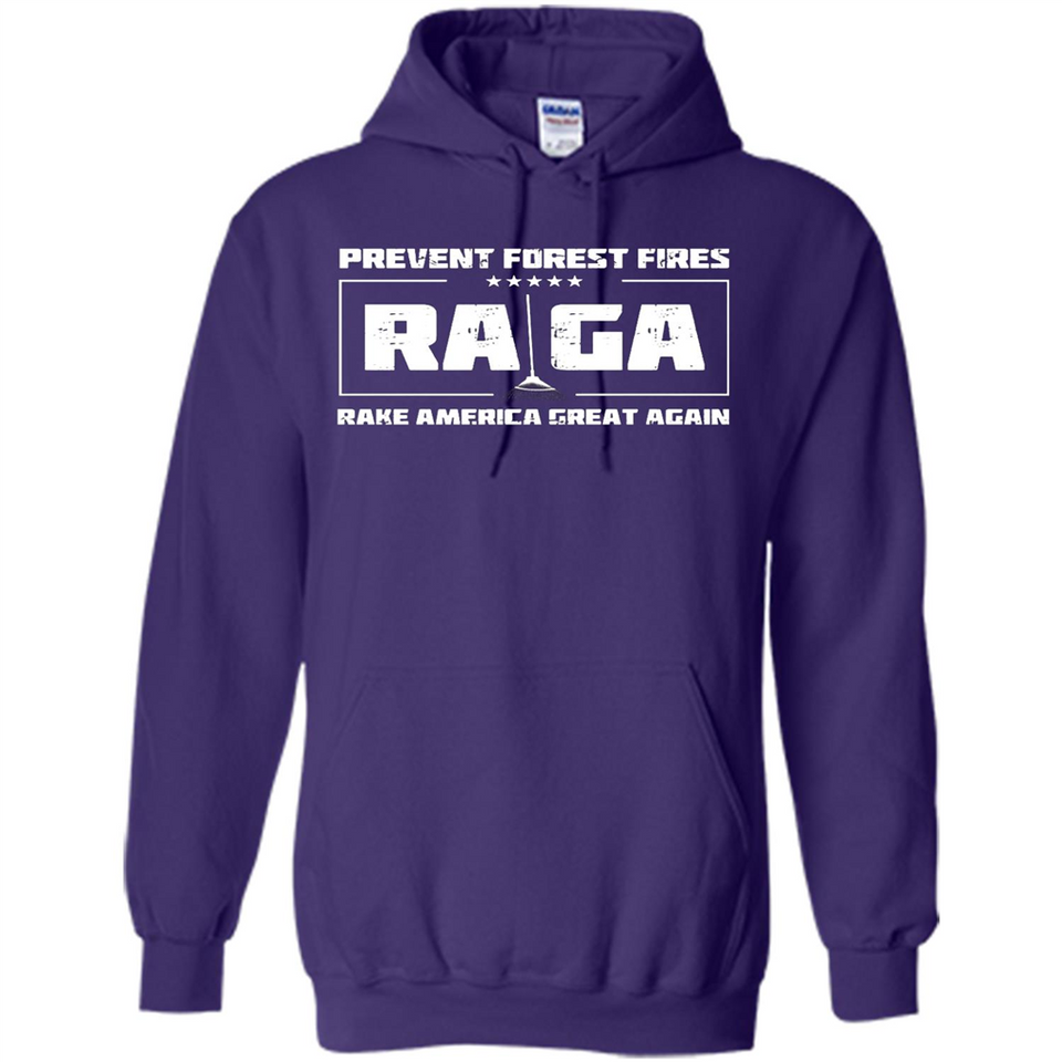 Prevent Forest Fires Rake America Great Again Shirt PINGPONG - Hoodie