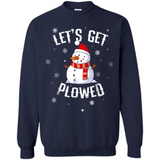 Let's Get Plowed Funny Christmas Snowman - Sweatshirt