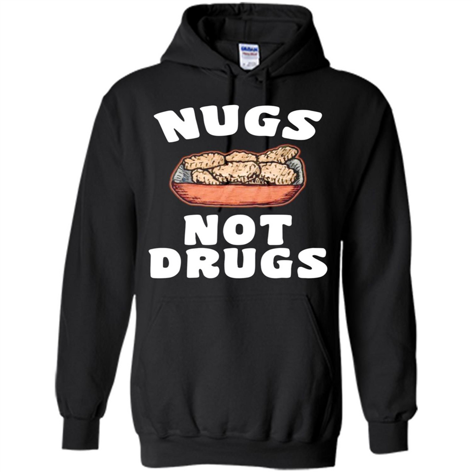 Nugs Not Drugs - Hoodie