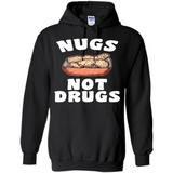 Nugs Not Drugs - Hoodie