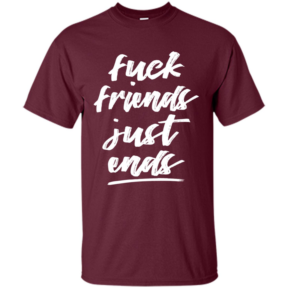 Fuck Friends Just Ends