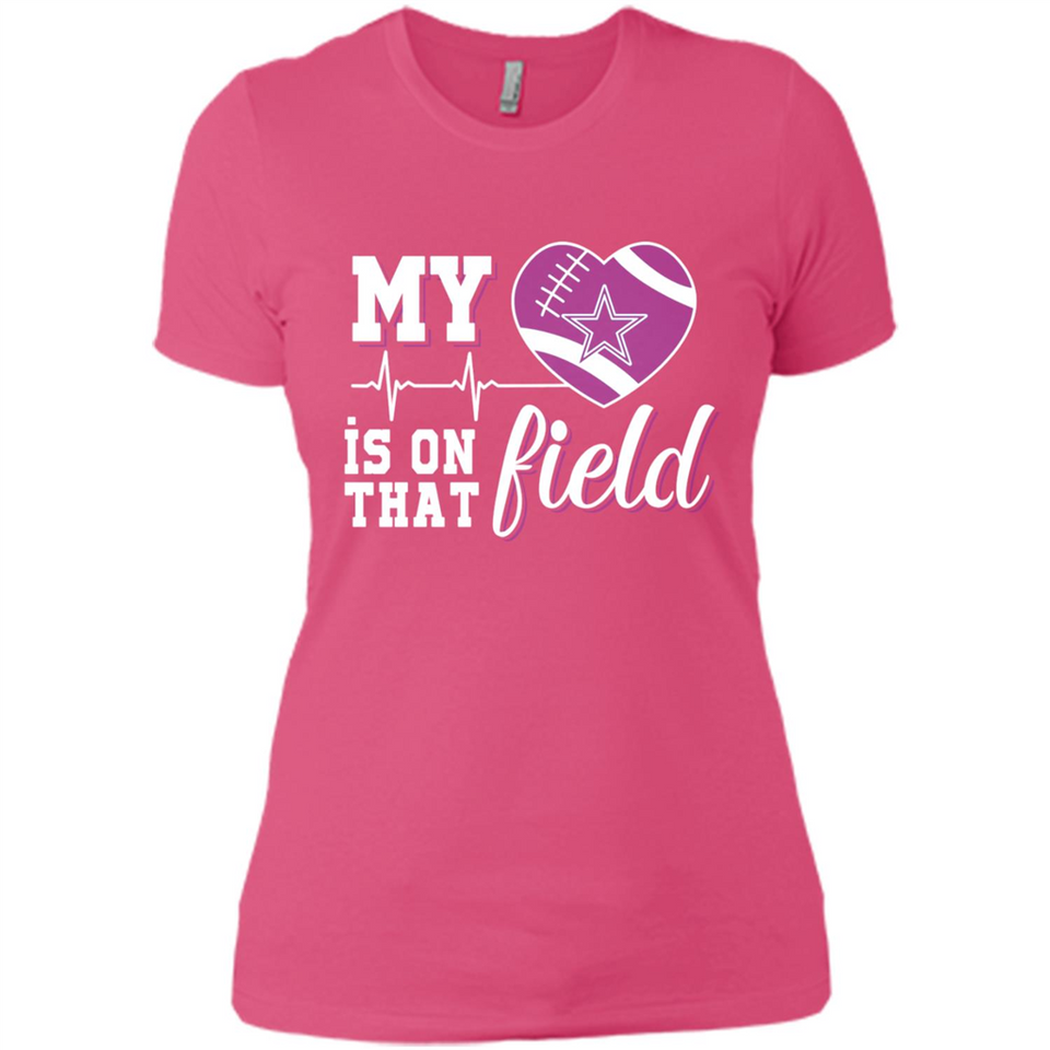 Dallas Cowboys Football My Heart is on that Field - Ladies' Boyfriend T-Shirt