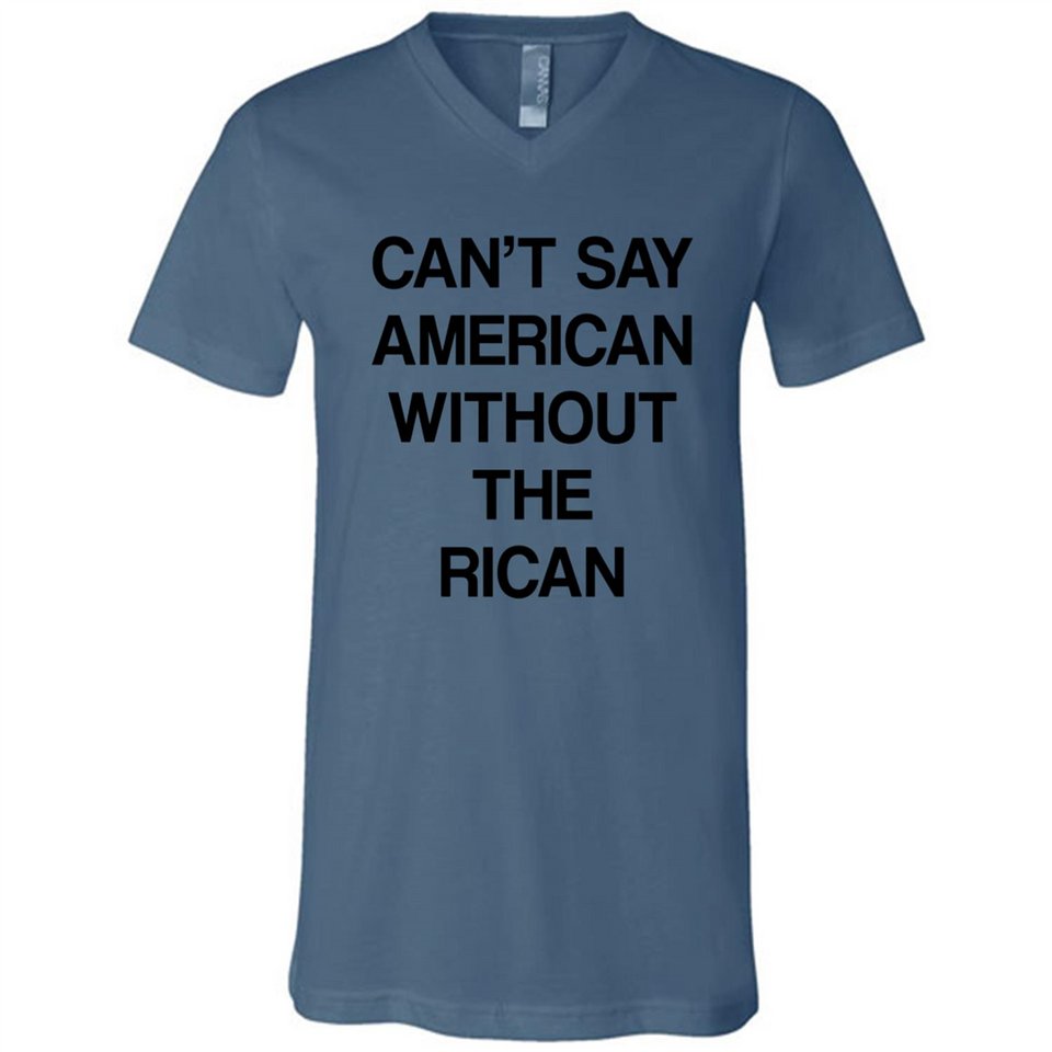 Can't Say American Without the Rican - Canvas Unisex V-Neck