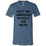 Can't Say American Without the Rican - Canvas Unisex V-Neck