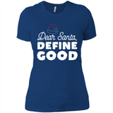 Dear Santa Define Good Christmas - Ladies' Boyfriend T-Shirt