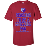 Reasons to be a Memphis Grizzlies Fan Complete List on Back - Shirt