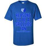 Reasons to be a Memphis Grizzlies Fan Complete List on Back - Shirt