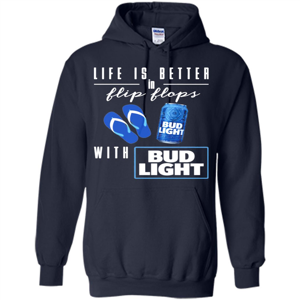 LIFE IS BETTER IN FLIP FLOPS WITH BUD LIGHT
