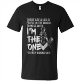 THERE ARE A LOT OF PEOPLE IN THE WORLD TO MESS WITH THE ONCE