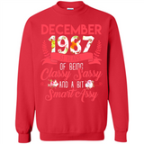 December 1987 31 Years Of Being Classy Sassy - Sweatshirt