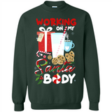 Working On My Santa Body Funny Christmas Gift Sleeve Xmas - Sweatshirt