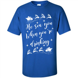 He Sees You When You're Drinking - Shirt